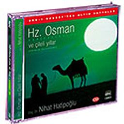 Hz. Osman ve Çileli Yıllar (Compact Disk)