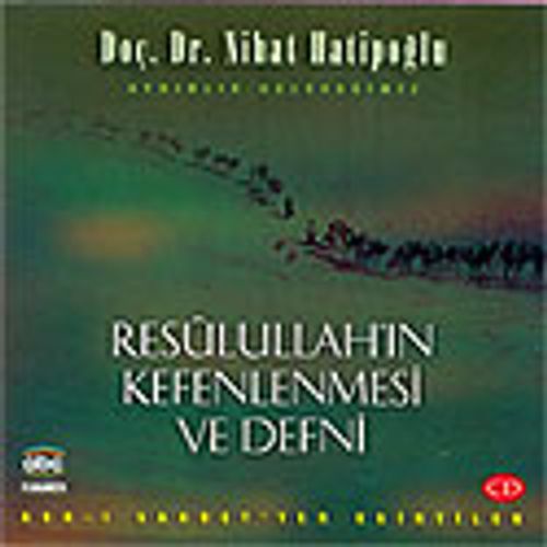 Resulullah'ın Kefenlenmesi ve Defni (Compact Disk)