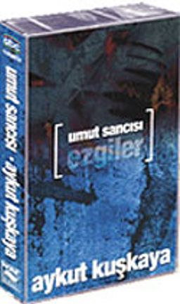 Umut Sancısı  (Kaset)