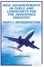 New Advancements In Fuels and Lubricants 	For The Aerospace Industry Part-I: Introduction