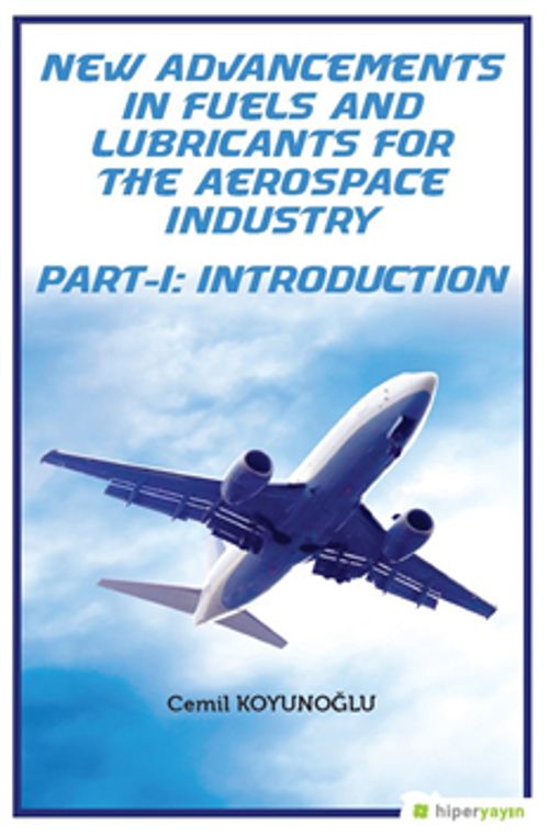 New Advancements In Fuels and Lubricants 	For The Aerospace Industry Part-I: Introduction