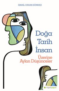 Doğa Tarih İnsan Üzerine Aykırı Düşünceler