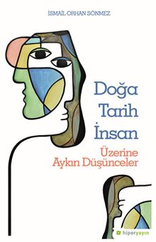 Doğa Tarih İnsan Üzerine Aykırı Düşünceler