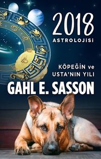 2018 Astrolojisi & Köpeğin ve Usta'nın Yılı