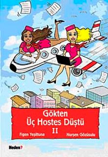 Gökten Üç Hostes Düştü - II