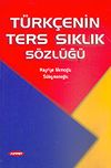 T&uuml;rk&ccedil;enin Ters Sıklık S&ouml;zl&uuml;ğ&uuml;
