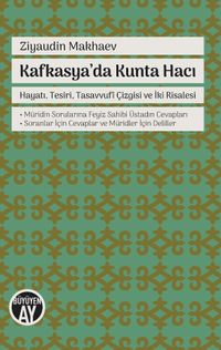 Kafkasya'da Kunta Hacı & Hayatı, Tesiri, Tasavvufi Çizgisi ve İki Risalesi