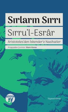 Sırru'l Esrar Sırların Sırrı & Aristoteles'den İskender'e Nasihatler