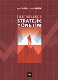 İşletmelerde Stratejik Yönetim (Ciltli)