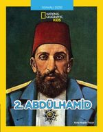 National Geographic Kids 2. Abdülhamid