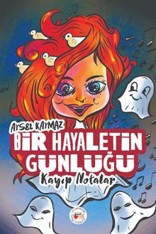 Bir Hayaletin Günlüğü & Kaybolan Notalar