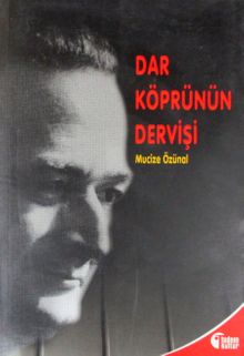 Dar Köprünün Dervişi