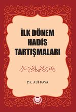İlk Dönem Hadis Tartışmaları
