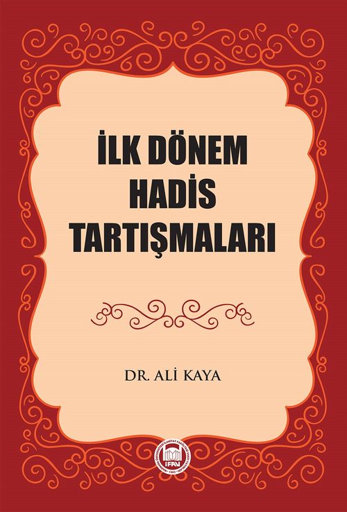 İlk Dönem Hadis Tartışmaları