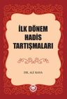 İlk Dönem Hadis Tartışmaları