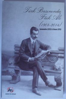 Türk Basınında Faik Ali (1908-2014)