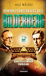Dünyayı Yöneten Üst Akıl Bilderberg