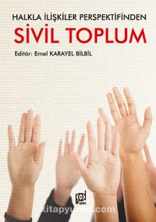 Halkla İlişkiler Perspektifinden Sivil Toplum - Emel Karayel