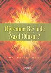 &Ouml;ğrenme Beyinde Nasıl Oluşur?