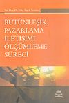 B&uuml;t&uuml;nleşik Pazarlama İletişimi &Ouml;l&ccedil;&uuml;mleme S&uuml;reci