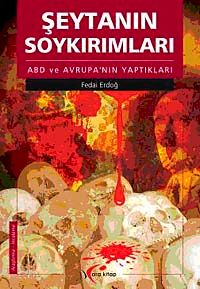 Şeytanın Soykırımları & ABD ve Avrupa'nın Yaptıkları