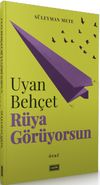 Uyan Beh&ccedil;et R&uuml;ya G&ouml;r&uuml;yorsun