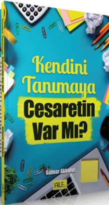 Kendini Tanımaya Cesaretin Var mı?