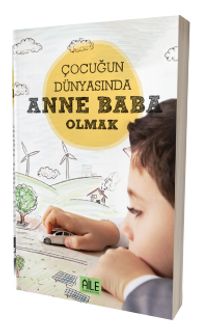 Çocuğun Dünyasında Anne Baba