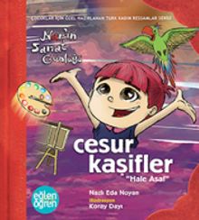 Eğlen Öğren Nar'ın Sanat Günlüğü / Cesur Kaşifler
