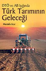 Türk Tarımının Geleceği DTÖ ve AB Işığında