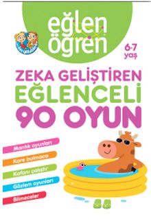  Eğlen Öğren Zeka Geliştiren Eğlenceli 90 Oyun 6-7 yaş