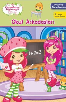 Çilek Kız - Okumayı Öğreniyorum - Okul Arkadaşları