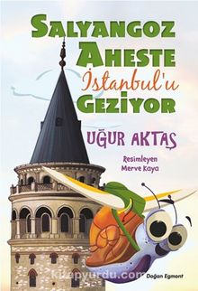 Salyangoz Aheste İstanbul'u Geziyor - Uğur Aktaş