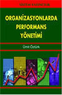 Organizasyonlarda Performans Yönetimi
