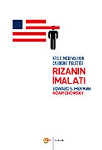 Rızanın İmalatı/Kitle Medyasının Ekonomi Politiği