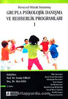1.Kitap Deneysel Olarak Sınanmış Grupla Psikolojik Danışma ve Rehberlik Programları - Prof. Dr. Serdar Erkan