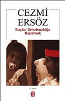 Suçtur Umutsuzluğa Kapılmak - Cezmi Ersöz