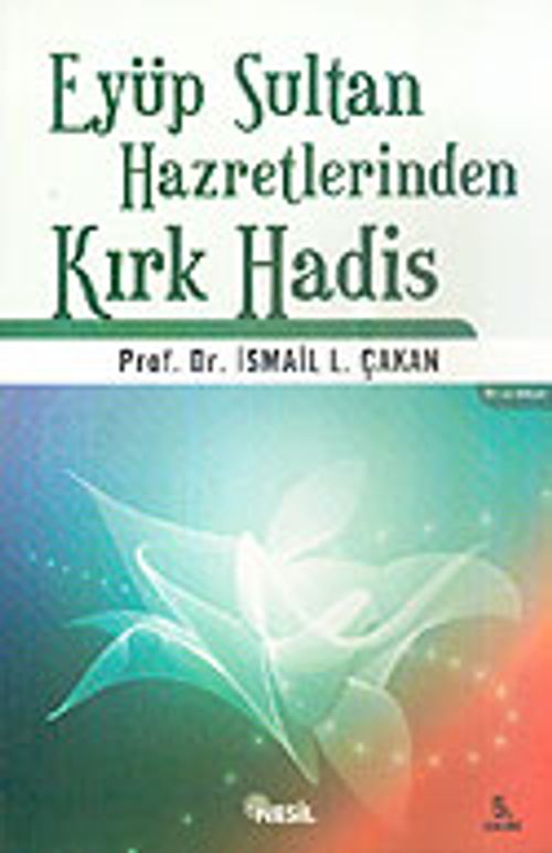 Eyüp Sultan Hazretlerinden Kırk Hadis