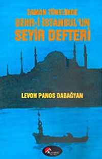 Zaman Tünelinde Şehr-i İstanbul'un Seyir Defteri