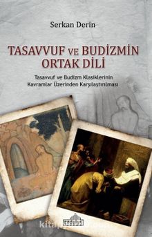 Tasavvuf ve Budizmin Ortak Dili - Serkan Derin