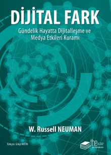 Dijital Fark & Gündelik Hayatta Dijitalleşme ve Medya Etkileri Kuramı