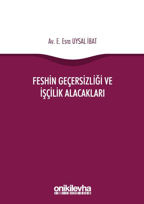 Feshin Geçersizliği ve İşçilik Alacakları