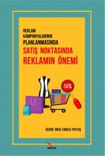 Reklam Kampanyalarının Planlanmasında Satış Noktasında Reklamın Önemi 