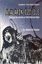 Ataların İzi İle, Kızılderili / Türk Kültür İlişkileri