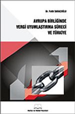 Avrupa Birliğinde Vergi Uyumlaştırma Süreci ve Türkiye