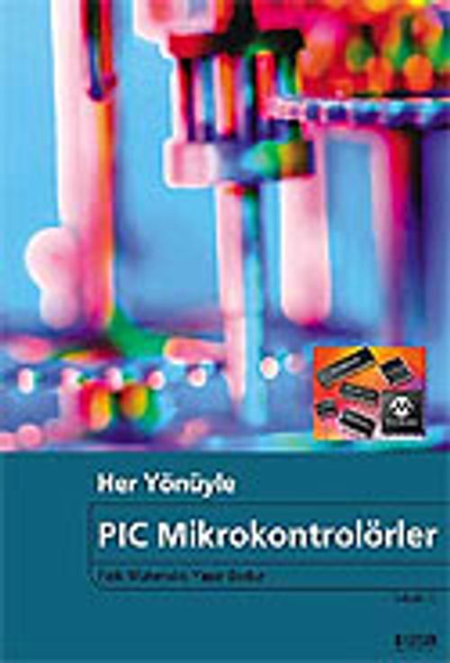 Her Yönüyle PIC Mikrokontrolörler