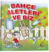 Bah&ccedil;e Aletleri ve Biz