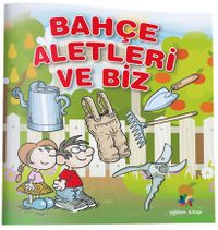 Bahçe Aletleri ve Biz
