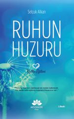 Ruhun Huzuru & Kalbin Eğitimi