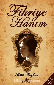 Fikriye Hanım (Cep Boy) - Fatih Bayhan